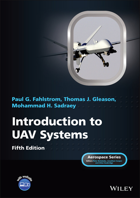 Introduction to UAV Systems -  Paul G. Fahlstrom,  Thomas J. Gleason,  Mohammad H. Sadraey