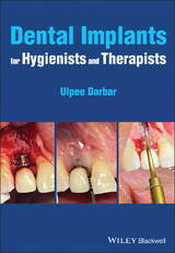 Dental Implants for Hygienists and Therapists -  Ulpee R. Darbar