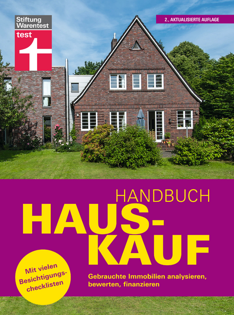 Handbuch Hauskauf: Vermögensanalyse - Bausteine der Finanzierung - Kaufvertrag und wichtige Dokumente - Thomas Weyrauch, Ulrich Zink