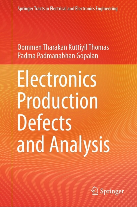 Electronics Production Defects and Analysis -  Padma Padmanabhan Gopalan,  Oommen Tharakan Kuttiyil Thomas