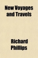 New Voyages and Travels (Volume 3); Consisting of Originals, Translations, and Abridgements