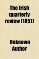 Irish Quarterly Review (Volume 6) - Unknown Author