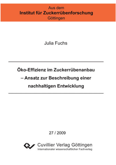 &#xD6;ko-Effizienz im Zuckerr&#xFC;benanbau &#x2013; Ansatz zur Beschreibung einer nachhaltigen Entwicklung -  Julia Fuchs