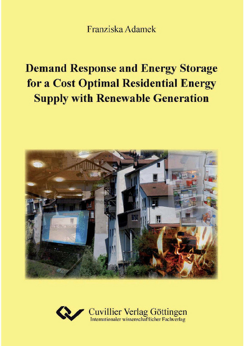 Demand Response and Energy Storage for a Cost Optimal Residential Energy Supply with Renewable Generation -  Franziska Adamek