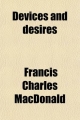 Devices and Desires - Francis Charles MacDonald
