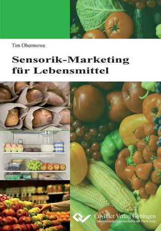 Sensorik-Marketing f&#xFC;r Lebensmittel - Tim Obermowe