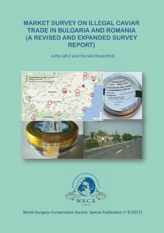 Market Survey in Illegal Carviar Trade in Bulgaria and Romania - Harald Rosenthal; Jutta Jahrl