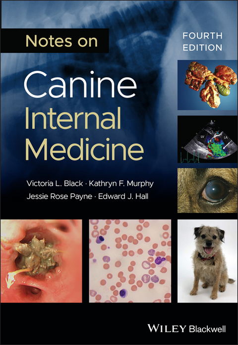 Notes on Canine Internal Medicine -  Victoria L. Black,  Edward J. Hall,  Kathryn F. Murphy,  Jessie Rose Payne