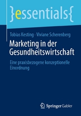 Marketing in der Gesundheitswirtschaft - Tobias Kesting, Viviane Scherenberg