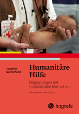 Humanitäre Hilfe -  Joachim Gardemann