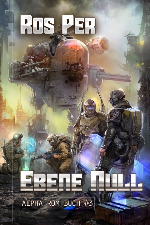 Ebene Null (Alpha Rom Buch #3): LitRPG-Serie - Ros Per