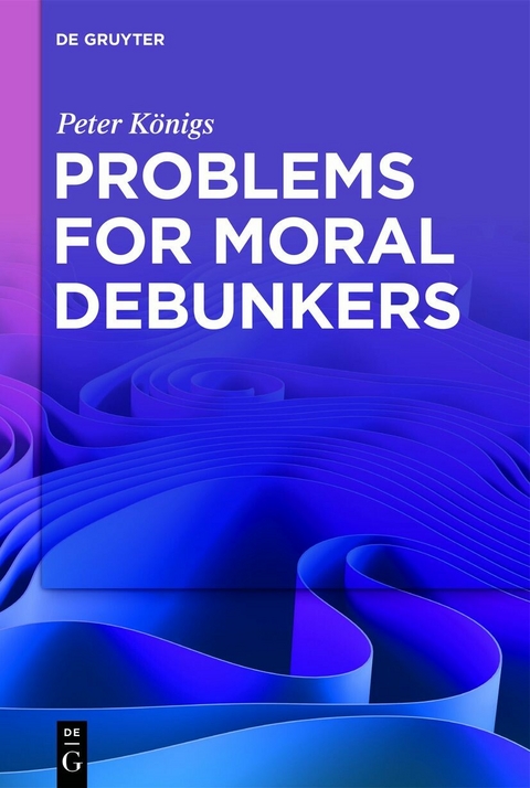 Problems for Moral Debunkers -  Peter Königs