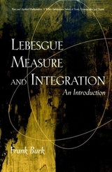 Lebesgue Measure and Integration -  Frank Burk