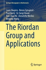 The Riordan Group and Applications -  Louis Shapiro,  Renzo Sprugnoli,  Paul Barry,  Gi-Sang Cheon,  Tian-Xiao He,  Donatella Merlini,  Weiping