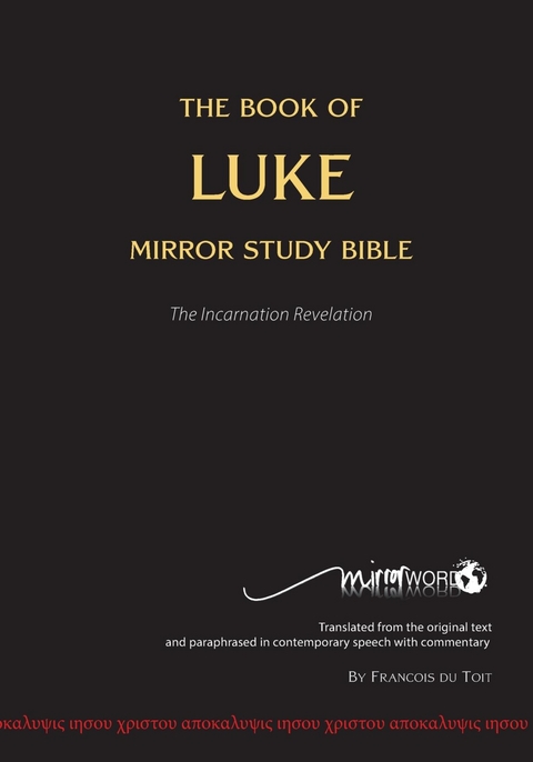 The Book of LUKE - Mirror Study Bible - Francois du Toit
