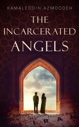 The Incarcerated Angels - Kamaleddin Azmoodeh