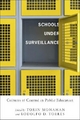 Schools Under Surveillance - Torin Monahan; Rodolfo D Torres
