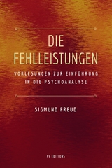 Die Fehlleistungen -  Sigmund Freud