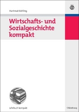 Wirtschafts- und Sozialgeschichte kompakt - Hartmut Kiehling