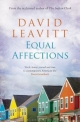 Equal Affections - Leavitt David Leavitt