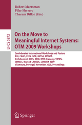On the Move to Meaningful Internet Systems: OTM 2009 Workshops - 
