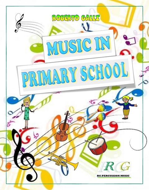 Music in Primary School - ROBERTO GALLI