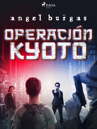 Operación Kyoto - Angel Burgas; Angel Burgas