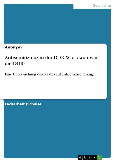 Antisemitismus in der DDR. Wie braun war die DDR?