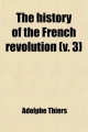 History of the French Revolution (Volume 3) - Adolphe Thiers
