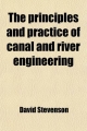 Principles and Practice of Canal and River Engineering - Professor David Stevenson