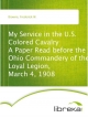 My Service in the U.S. Colored Cavalry A Paper Read before the Ohio Commandery of the Loyal Legion, March 4, 1908 - Frederick W. Browne