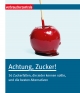 Achtung, Zucker! - Claudia Boss-Teichmann;  Verbraucherzentrale NRW e. V.