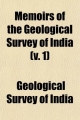 Memoirs of the Geological Survey of India (Volume 1) - Geological Survey of India