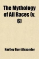 The Mythology of All Races (Volume 6)