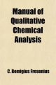Manual of Qualitative Chemical Analysis - C Remigius Fresenius