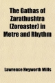 Gathas of Zarathushtra (Zoroaster) in Metre and Rhythm