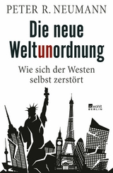 Die neue Weltunordnung -  Peter R. Neumann