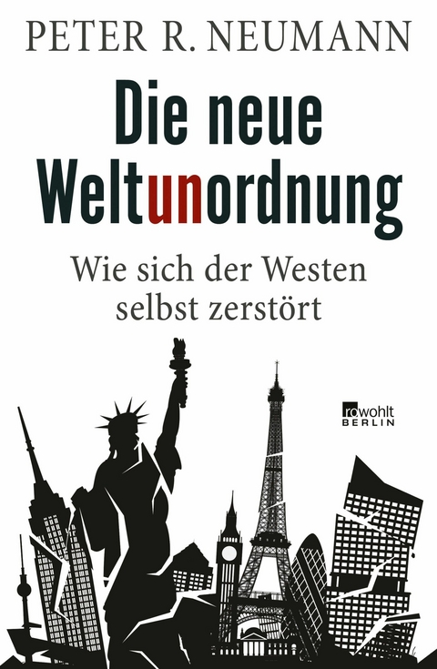 Die neue Weltunordnung -  Peter R. Neumann