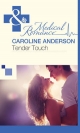 Tender Touch (Mills & Boon Medical) - Caroline Anderson