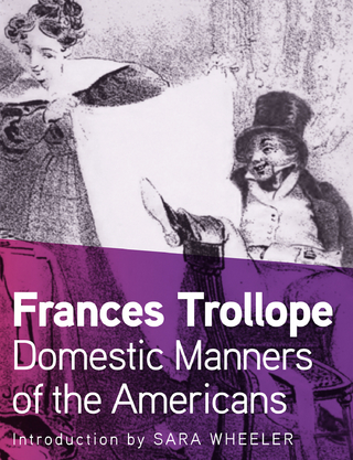 Domestic Manners of the Americans - Trollope Frances Trollope