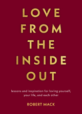 Love from the Inside Out -  Robert Mack