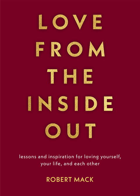 Love from the Inside Out -  Robert Mack