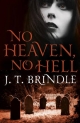 No Heaven, No Hell - Brindle J.T. Brindle