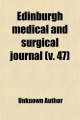 Edinburgh Medical and Surgical Journal (V. 47) - Unknown Author