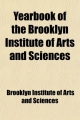 Yearbook of the Brooklyn Institute of Arts and Sciences (Volume 17) - Brooklyn Institute of Arts and Sciences