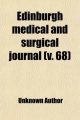 Edinburgh Medical and Surgical Journal (V. 68) - Unknown Author