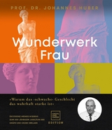 Wunderwerk Frau -  Prof. Johannes Huber