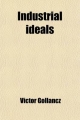 Industrial Ideals - Victor Gollancz