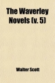 Waverley Novels (Volume 5) - Walter Scott; Sir Walter Scott