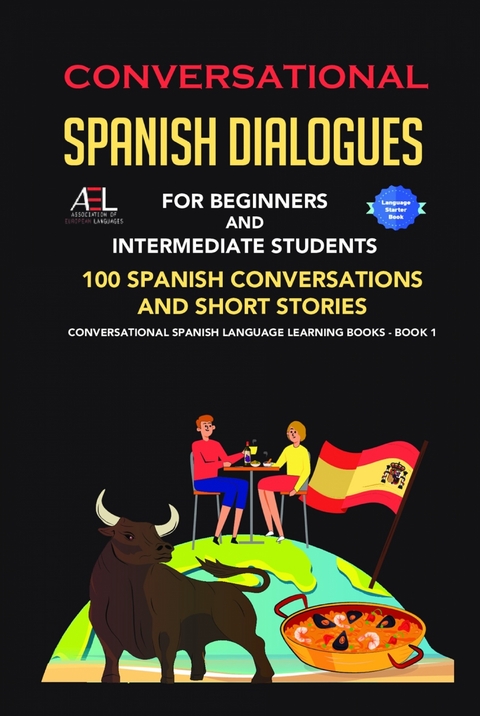 Conversational Spanish Dialogues for Beginners and Intermediate Students - 